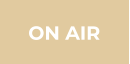 ON AIR